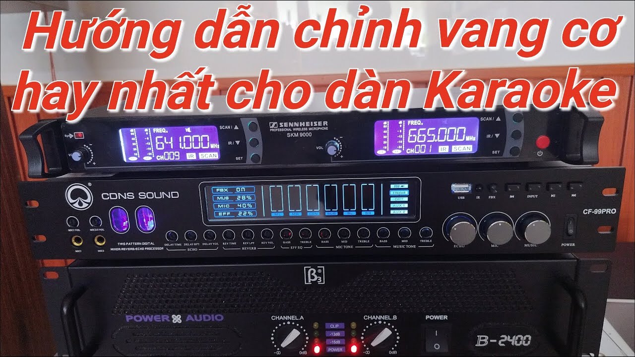 Bí quyết chỉnh vang cơ hát hay nhất theo sở thích từng người. Nên xem để biết