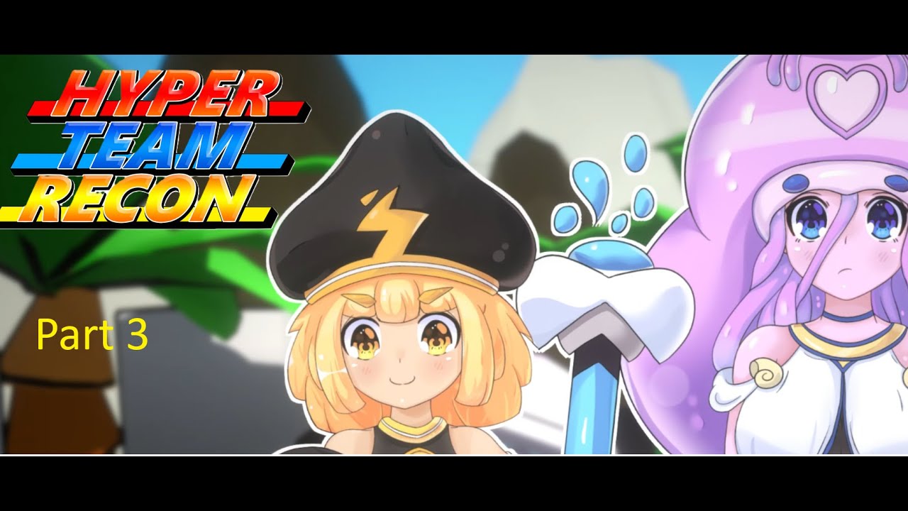 Hyper Team Recon (Part 3 - Always Travel Lite)