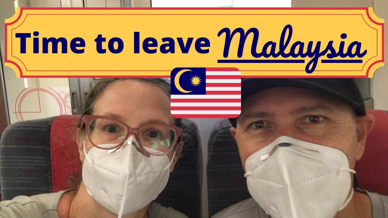 Thank You and Goodbye Malaysia ✚ Where Are We Now?