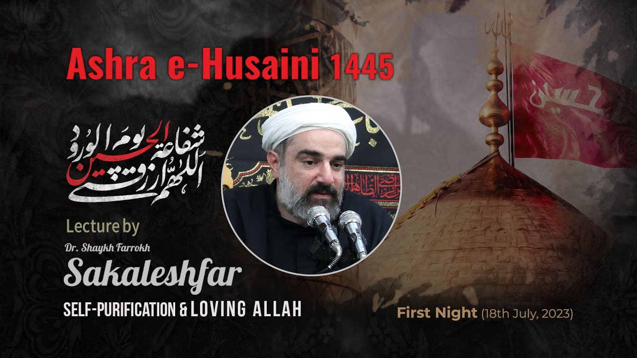 Dr. Shaykh Farrokh Sekaleshfar. Muharram2023. Night1
