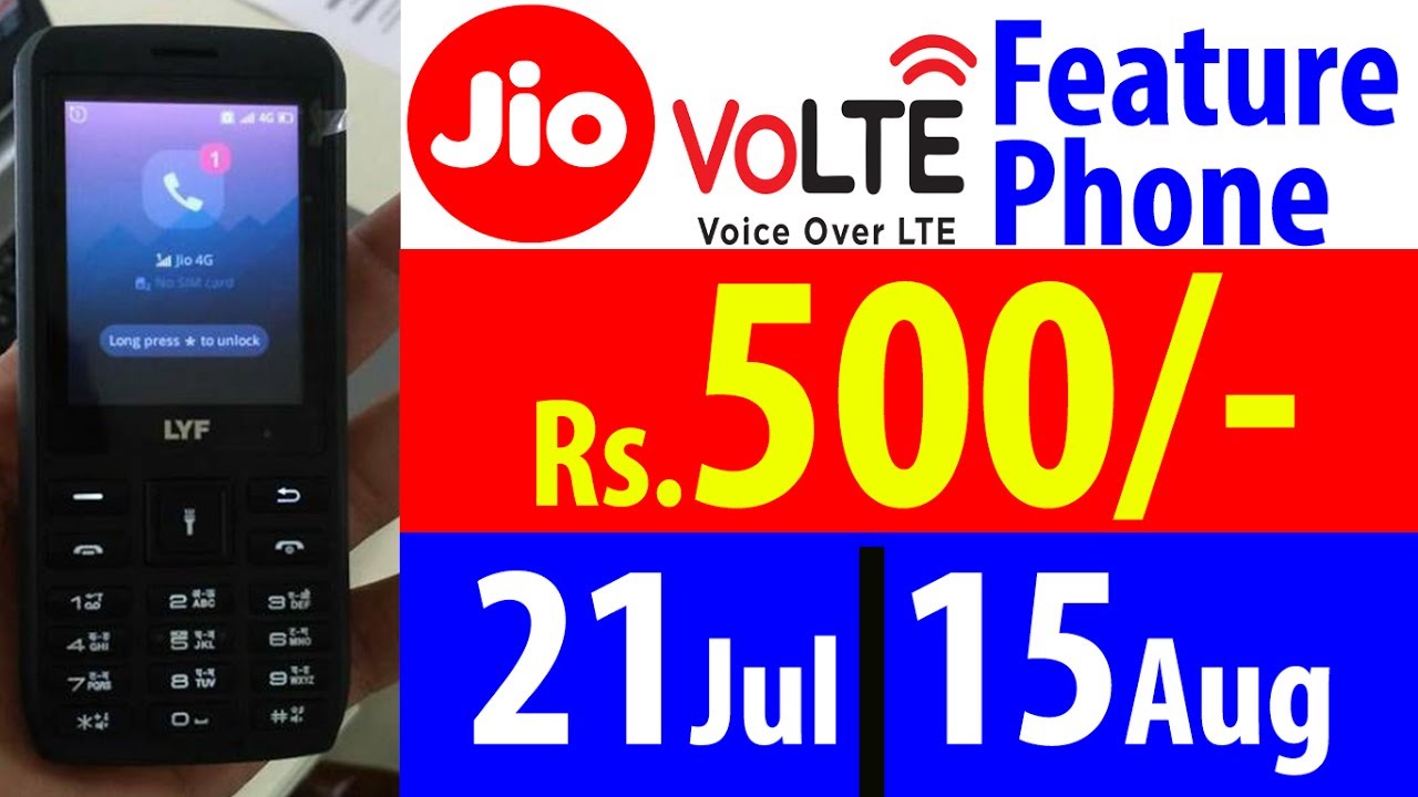 Reliance Jio 4G VoLTE Feature Phone Rs.500 4G VoLTE Feature Phone on July 21 | Data Dock