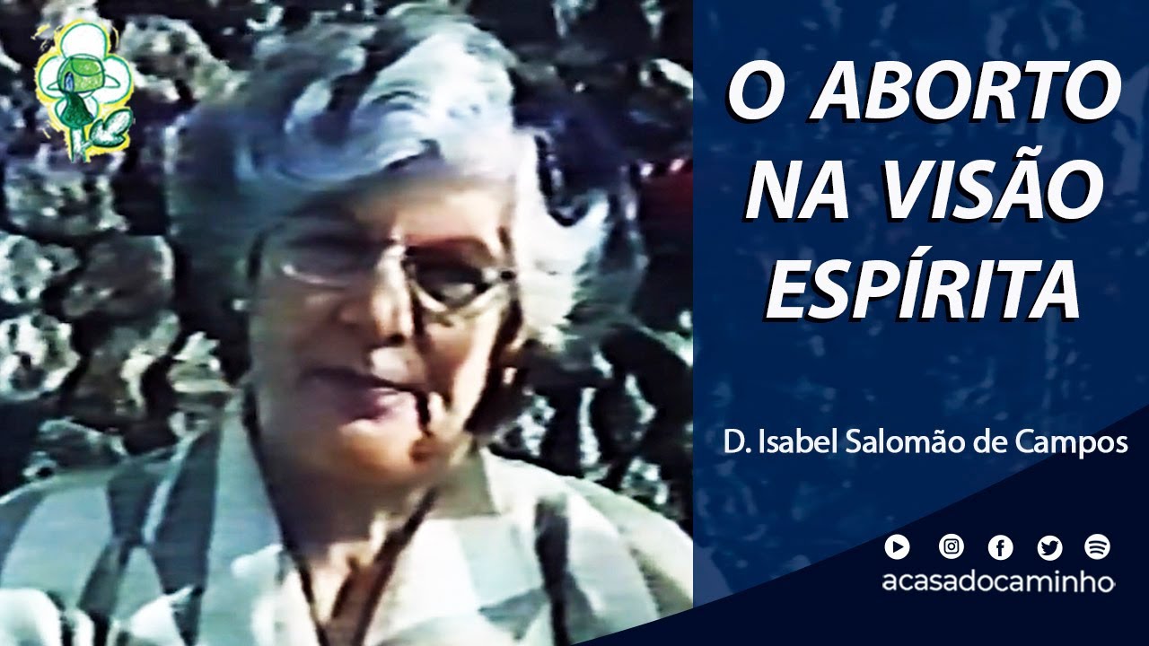O ABORTO NA VISÃO ESPÍRITA -- com a médium Isabel Salomão de Campos