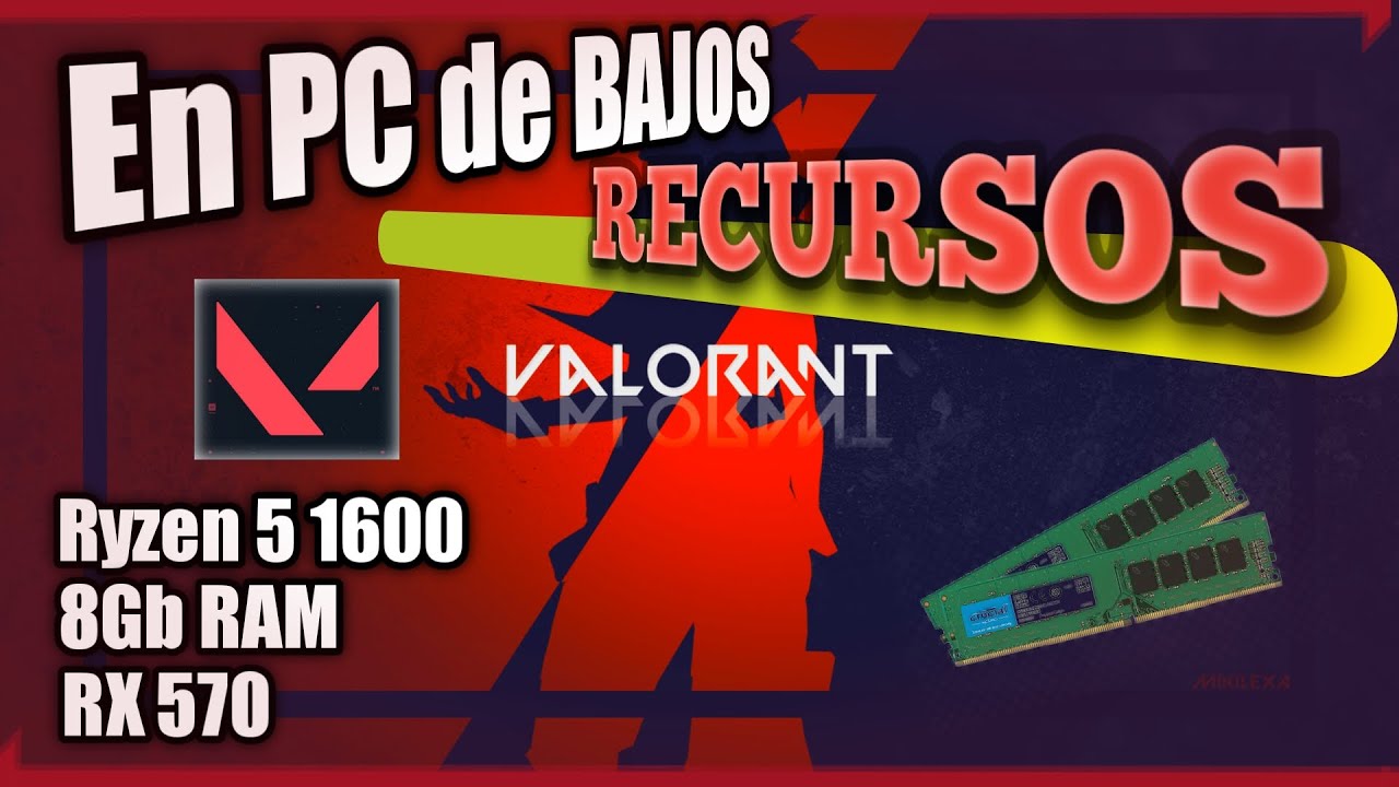 🤖 JUGANDO VALORANT EN PC DE BAJOS RECURSOS🤖 GAMEPLAY, CONFIGURACI&Oacute;N GR&Aacute;FICA, RYZEN 5, FPS