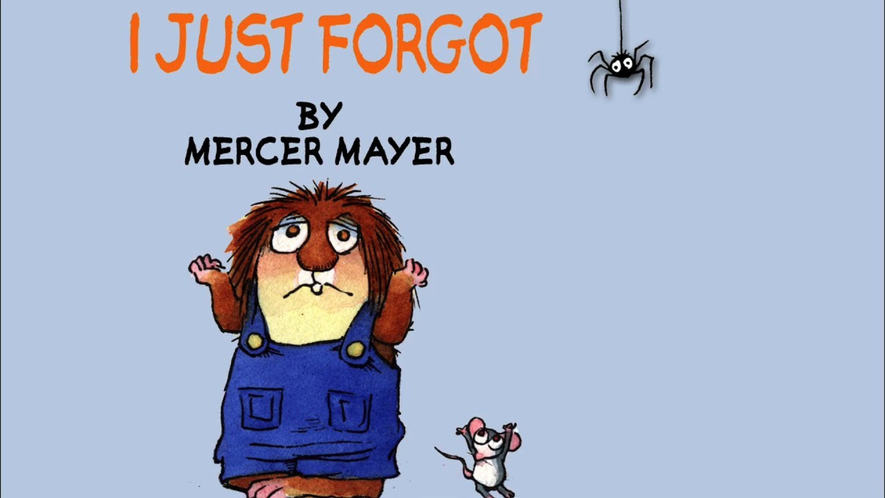 I Just Forgot by Mercer Mayer - Little Critter - Read Aloud Books for Children - Storytime