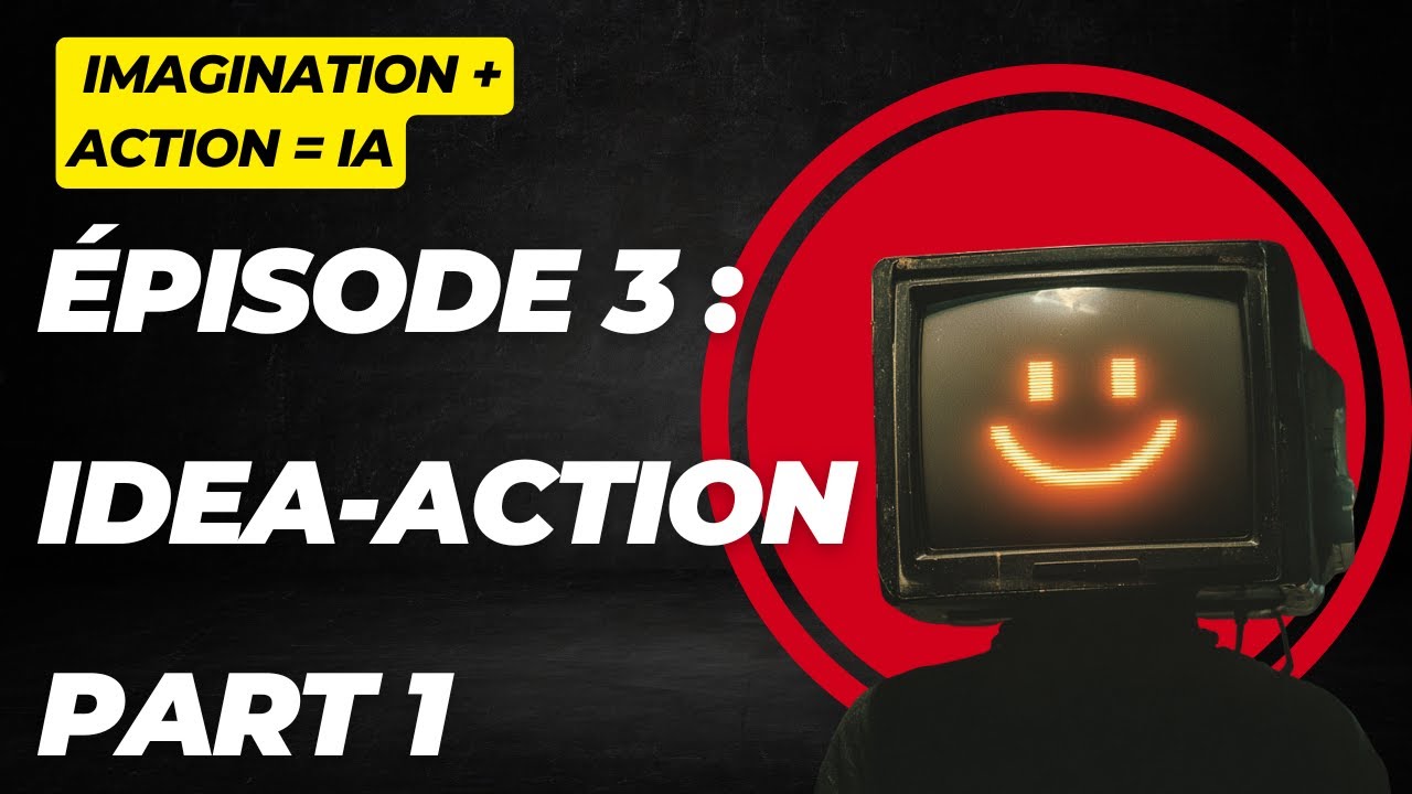 🚀 IDEA-ACTION : Le Secret pour Transformer une Id&eacute;e en Succ&egrave;s ! Part 1