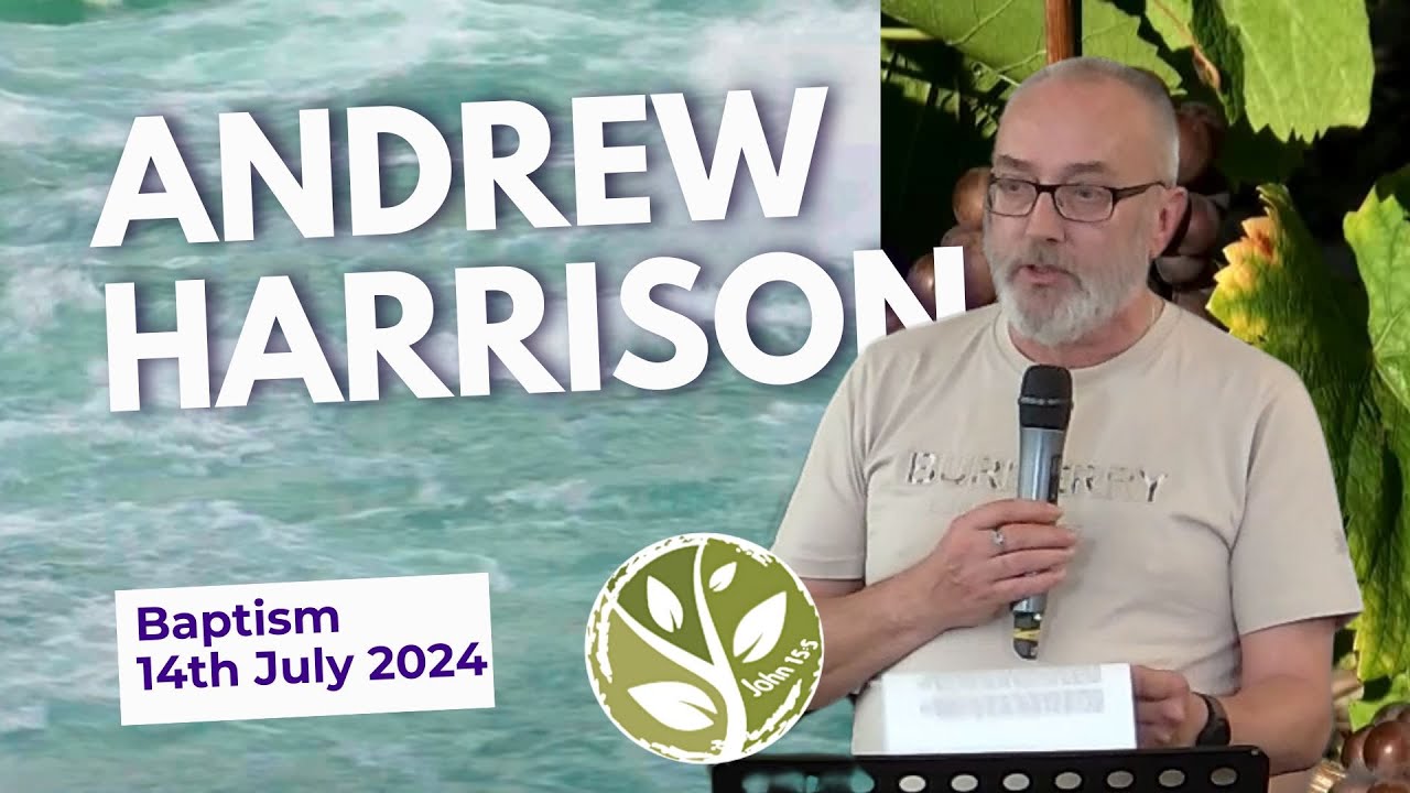 Andrew Harrison Baptism Branches Christian Fellowship