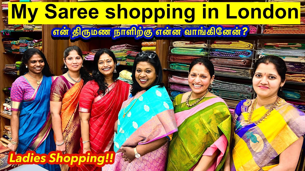 திருமண நாளிற்கு நான் வாங்கிய பட்டு சேலை/Indian Saree shopping in London
