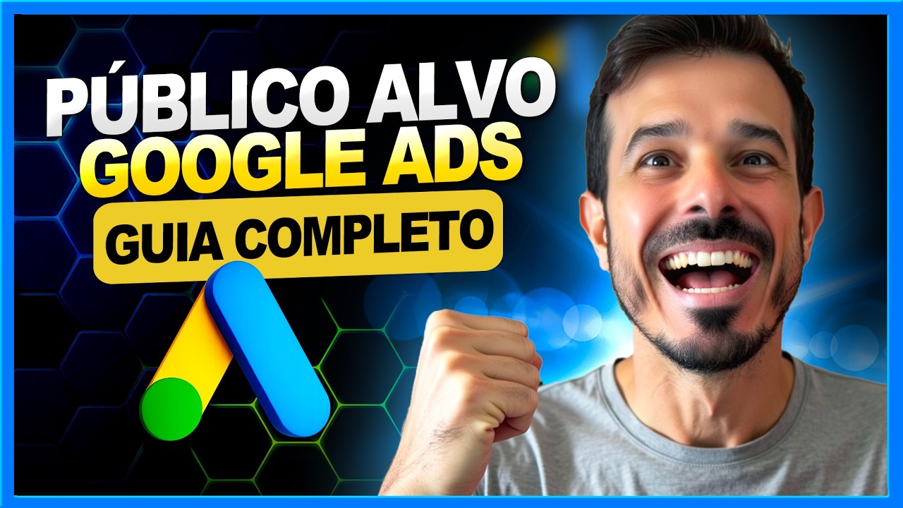 Publico Alvo Google Ads - Como Segmentar | GUIA COMPLETO