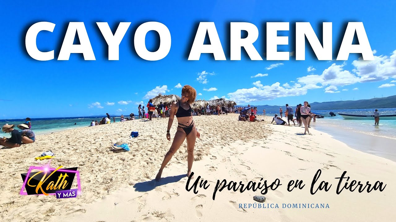 CAYO ARENA - La PLAYA m&aacute;s CRISTALINA DE RD - DO| &iquest;C&oacute;mo es el recorrido completo?