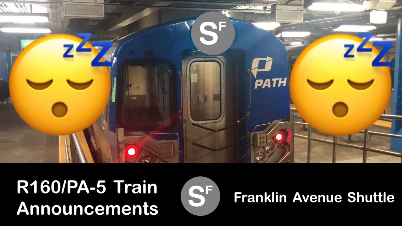 R160/PA-5 Shuttle Train Announcements l The Franklin Avenue Shuttle