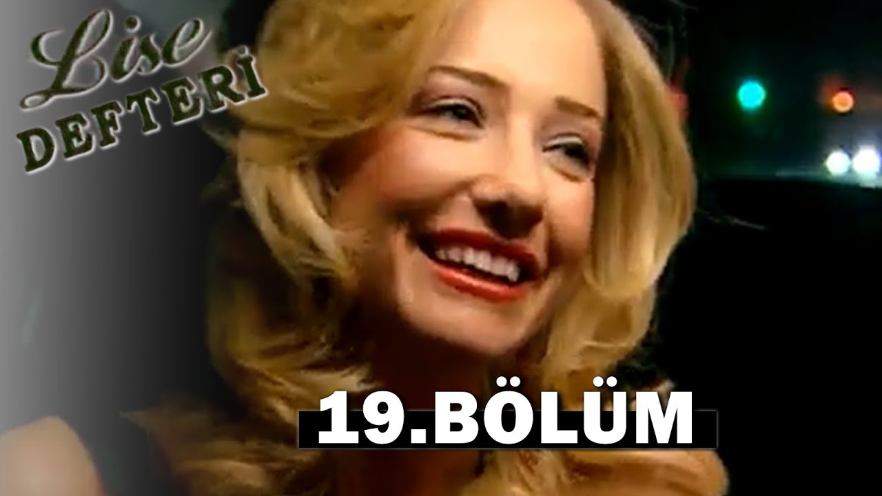 Lise Defteri 19. Bölüm - FULL BÖLÜM