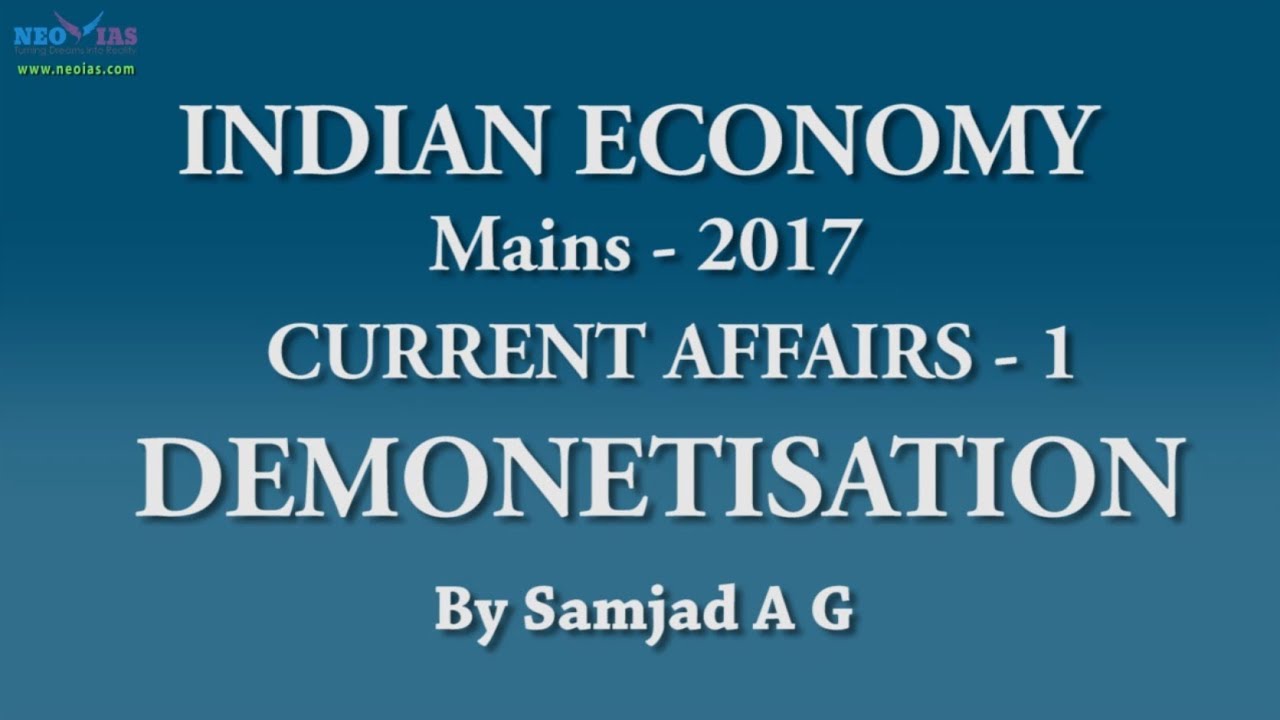 DEMONETISATION | MAINS CURRENT AFFAIRS | INDIAN ECONOMY | NEO IAS