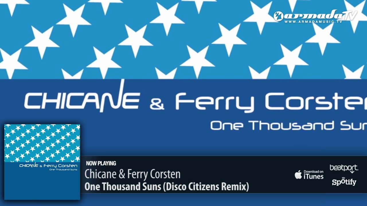 Chicane & Ferry Corsten - One Thousand Suns (Disco Citizens Remix)