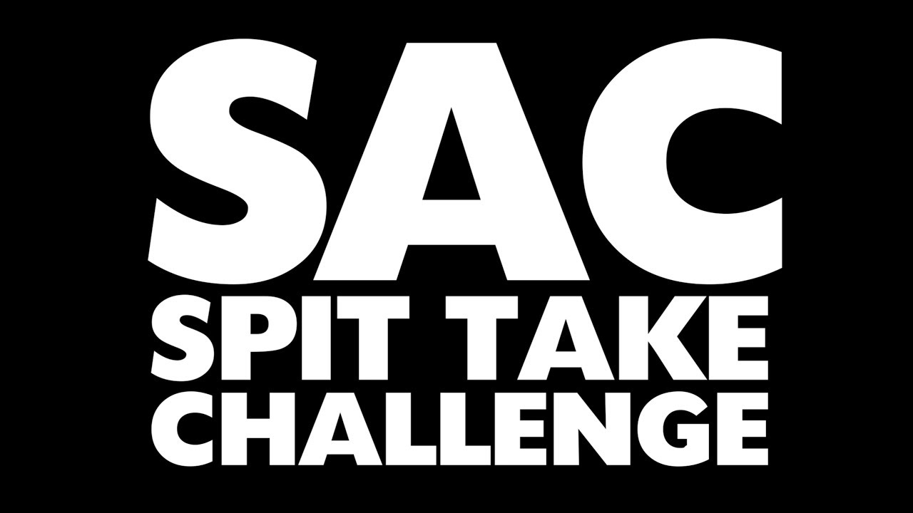 SAC Spit Take Challenge
