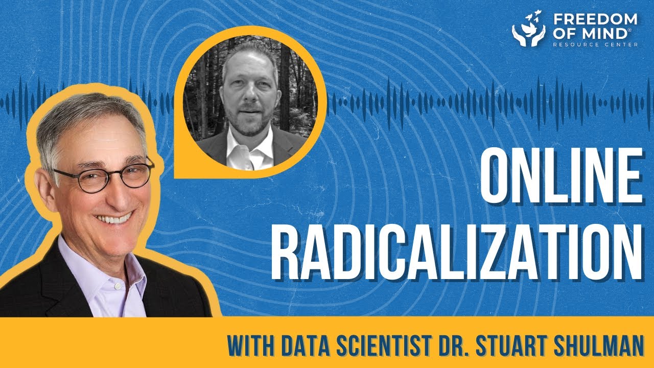 Dr. Steven Hassan with Data Scientist Dr. Stuart Shulman - Online Radicalization