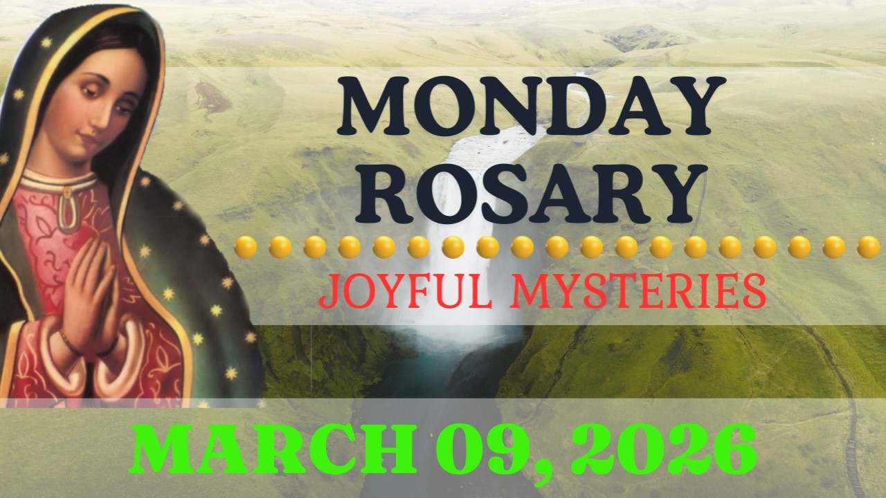 Holy Rosary Today Monday, March 09, 2026 • The Holy Rosary Today • Joyful Mysteries