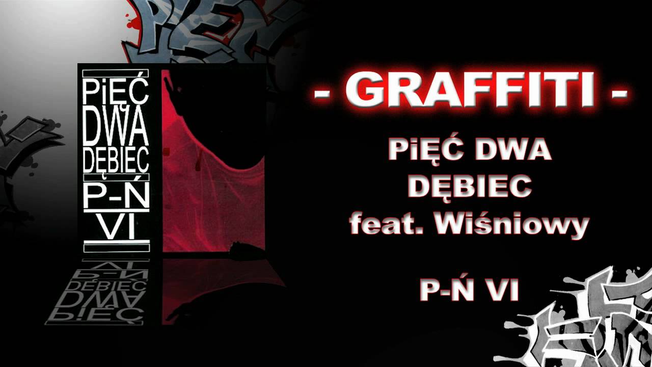 GRAFFITI - 52 Dębiec feat. Wiśniowy
