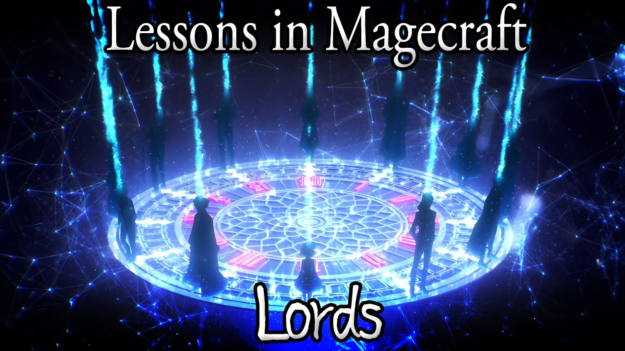 Lessons in Magecraft 72 - Lords