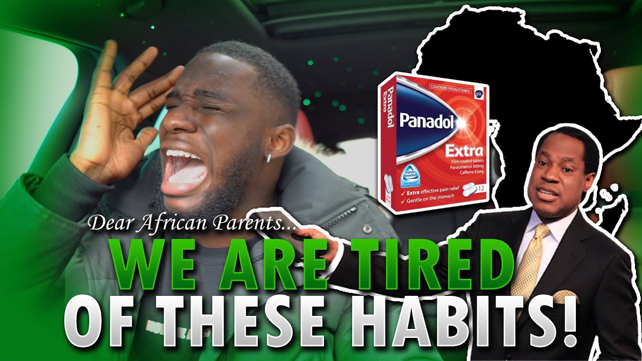 Dear African parents, STOP THESE ANNOYING HABITS!