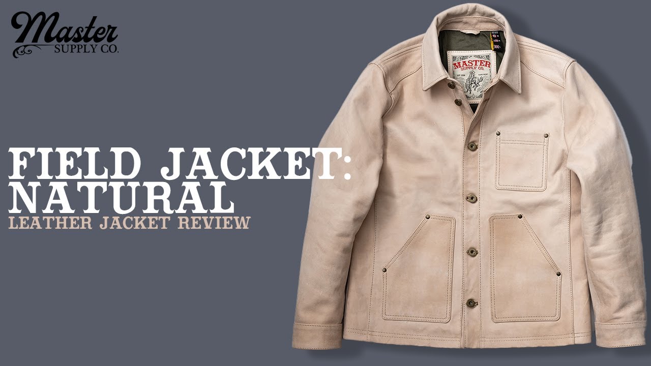 The Field Jacket: Natural | Master Supply Co. Leather Jacket Review!