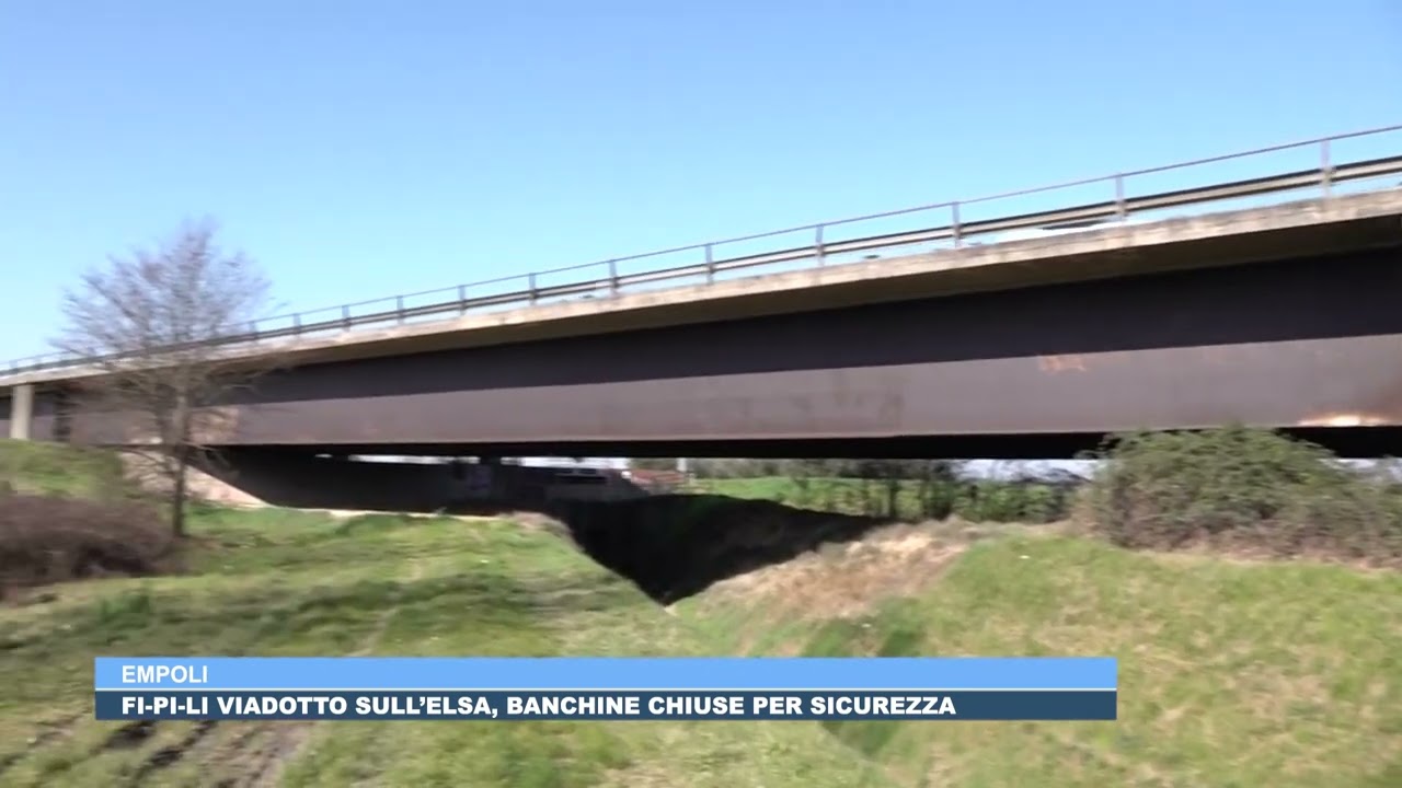 25FEB FI PI LI, VIADOTTO SULL’ELSA, BANCHINE CHIUSE PER SICUREZZA, EMPOLI