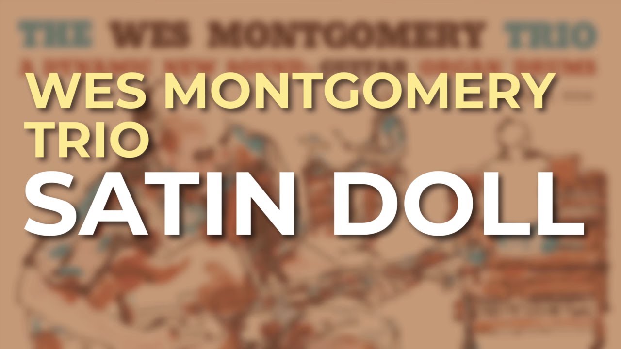 Wes Montgomery Trio - Satin Doll (Official Audio)