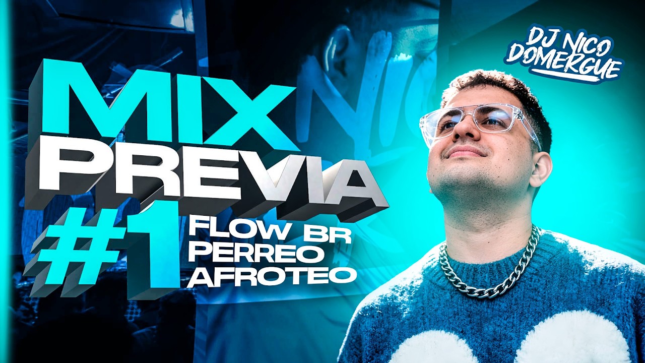 MIX PREVIA 1 - FLOW BR , PERREO FUNK & AFROTEO - NICO DOMERGUE DJ