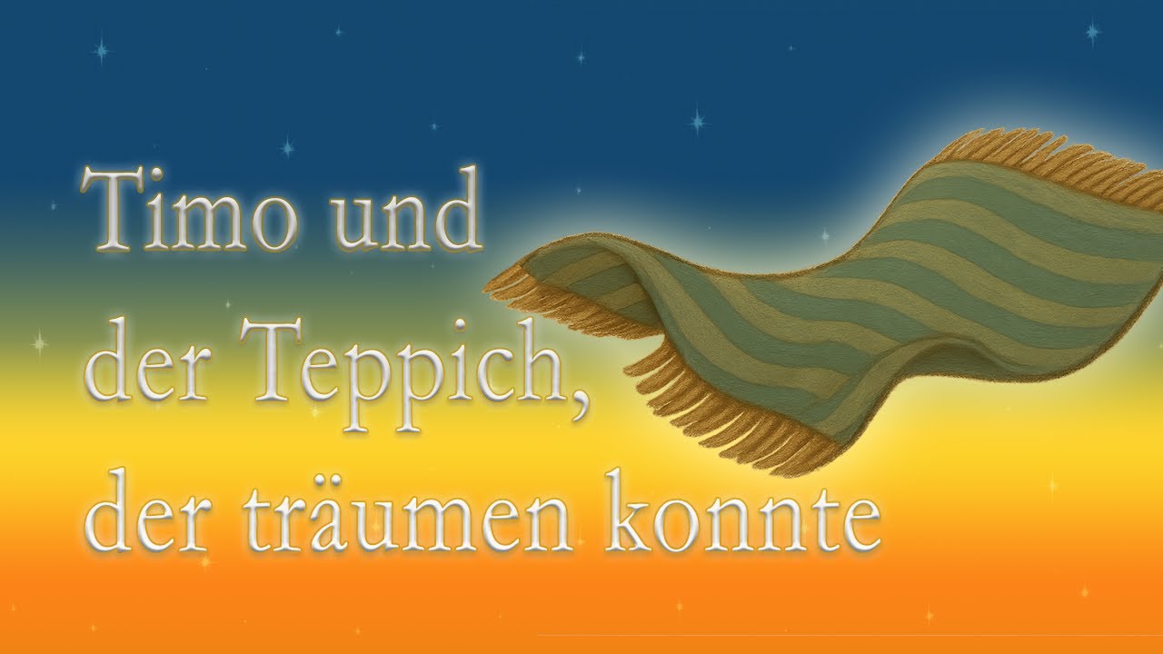 🎁 Timo und der Teppich, der träumen konnte