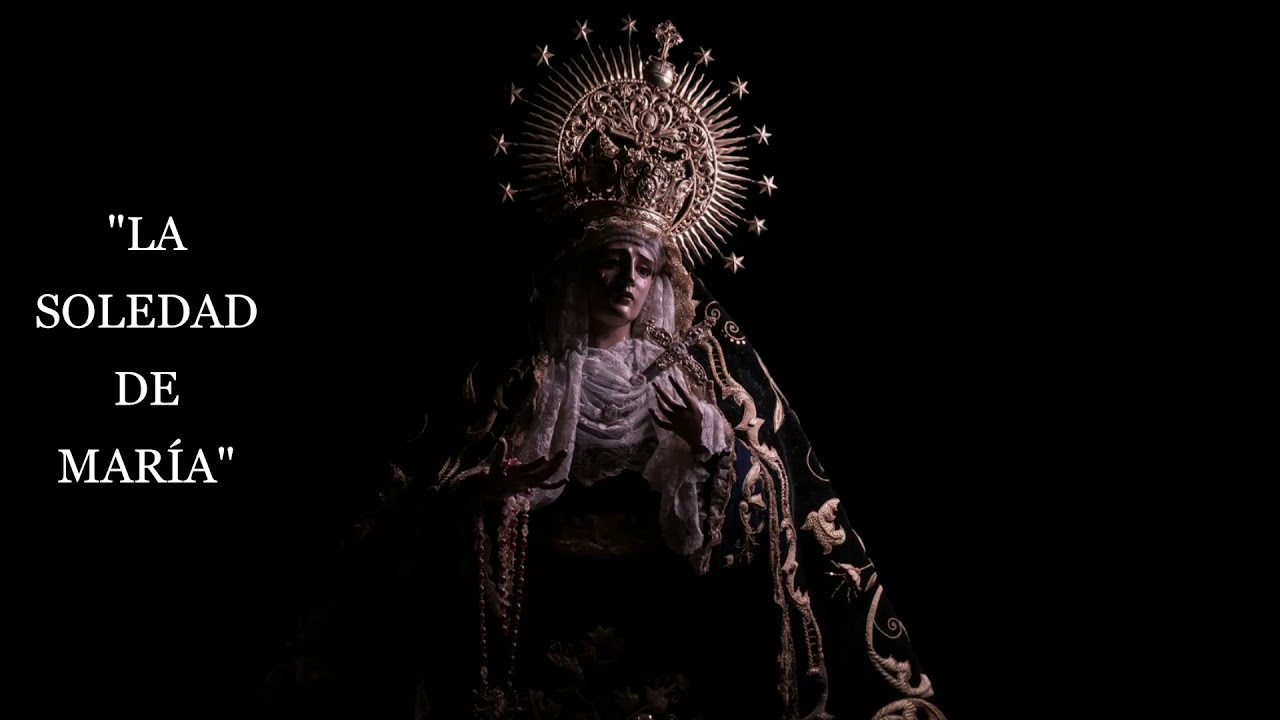 Marcha: LA SOLEDAD DE MARÍA