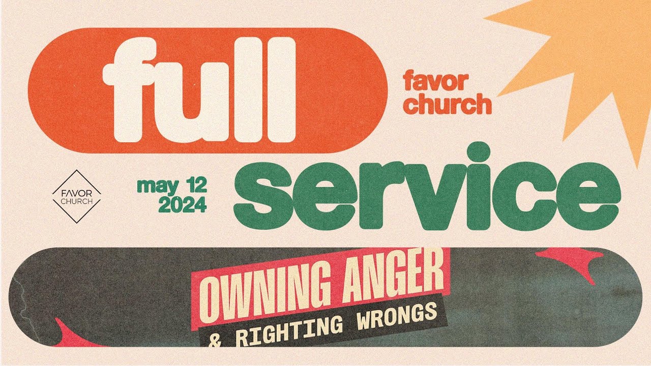 (FULL SERVICE) Owning Anger & Righting Wrongs (Brandon Cormier) // Favor Church