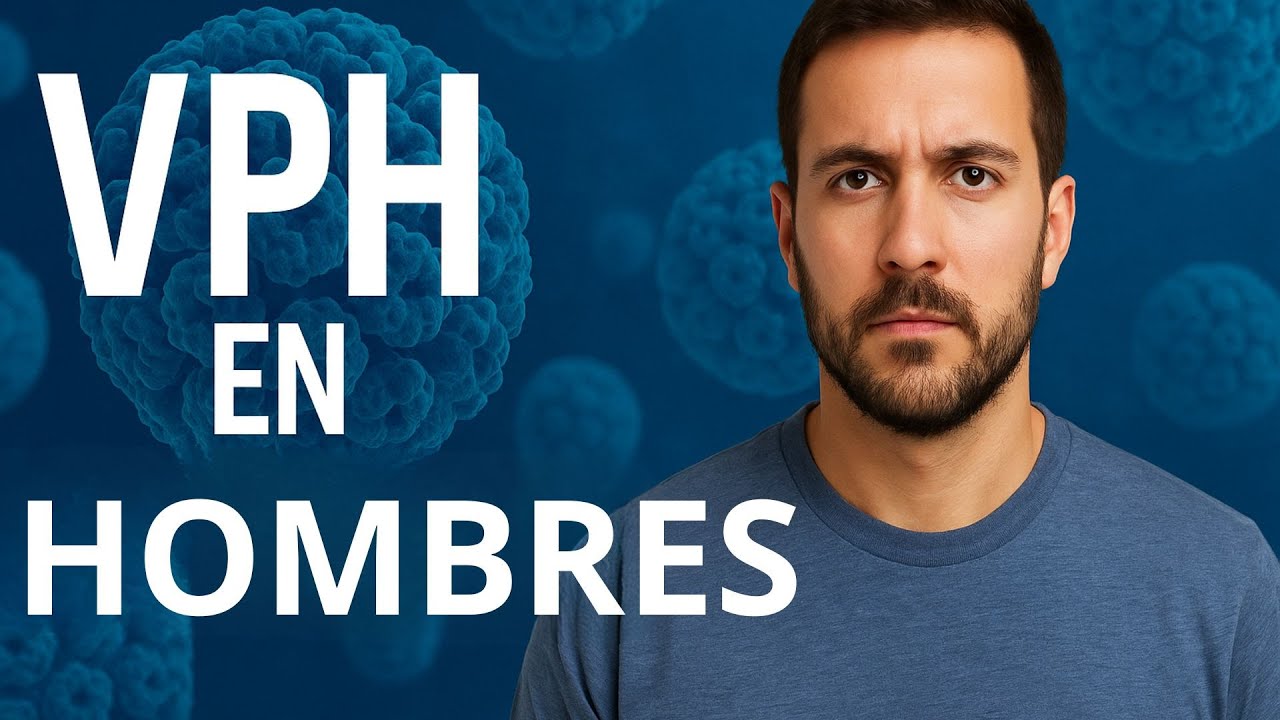 VPH EN HOMBRES, LO QUE NADIE TE CUENTA. EP. 114