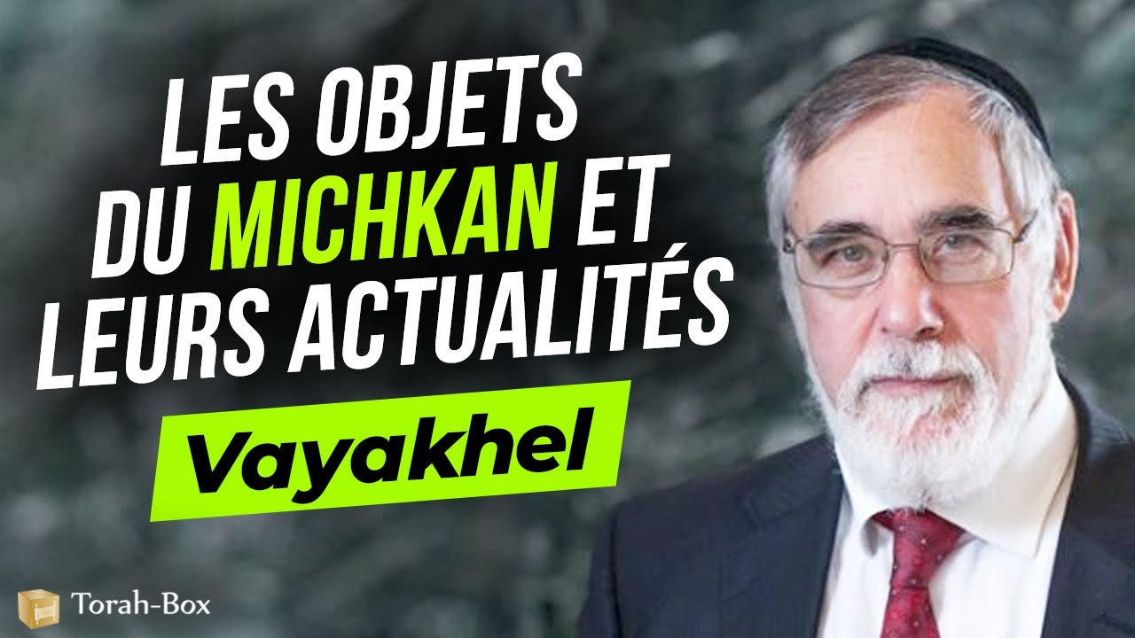 LE GRAND-RABBIN DE BRUXELLES 🇧🇪 COMMENTE LA PARACHA VAYAKHEL : "LES OBJETS DU TABERNACLE"
