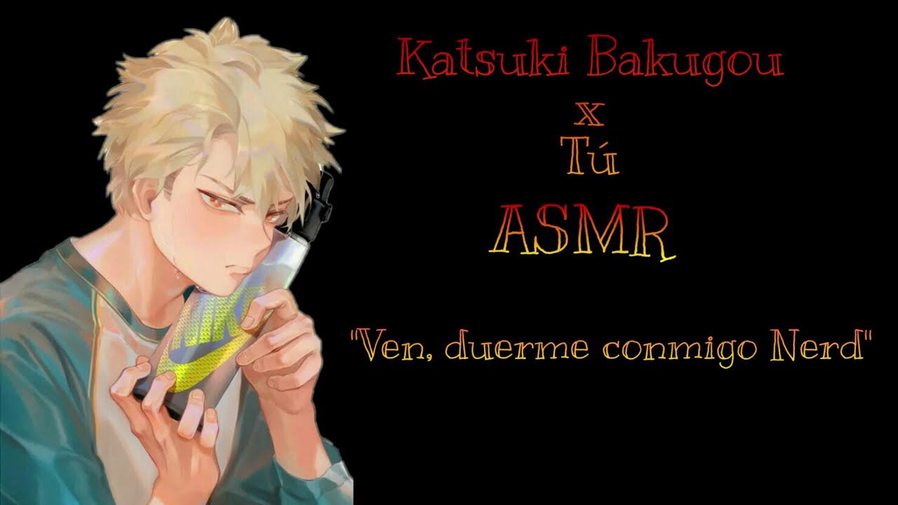 Bakugou x tu ASMR 