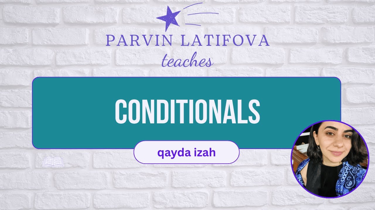 Conditionals - Şərt budaq cümlələri - qayda izah