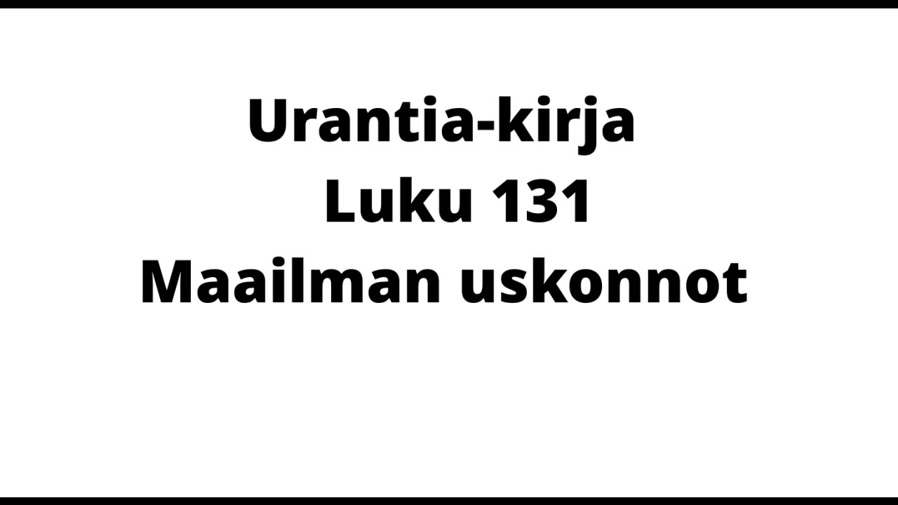 Urantia-kirja, luku 131: Maailman uskonnot