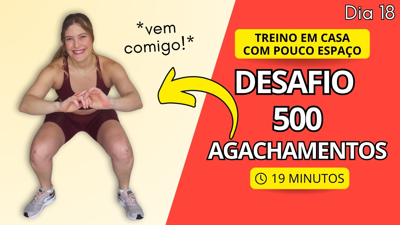 DIA 18: DESAFIO HIIT 500 AGACHAMENTOS EM 19 MINUTOS | Meu treino de Pernas em Casa Sem Equipamento