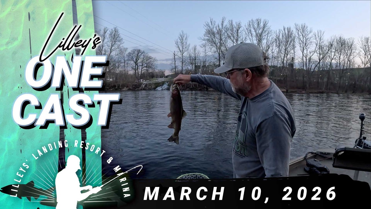 Lilley's One Cast, March 10