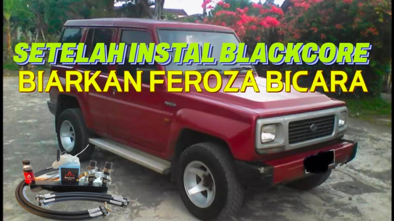 FEROZA super IRIT super PERKASA dengan BLACKCORE SPECIAL