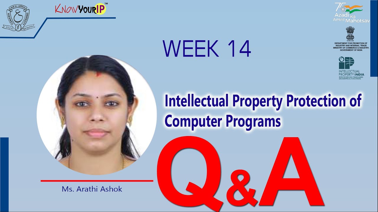 Week 14: Q&A - Intellectual Property Protection of Computer Programs | Ms. Arathi Ashok