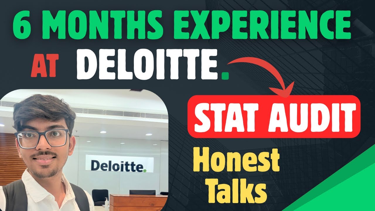 My 6 Months Experience At DELOITTE | Stat Audit | HONEST TALKS | CA Articleship | #big4 #deloitte 