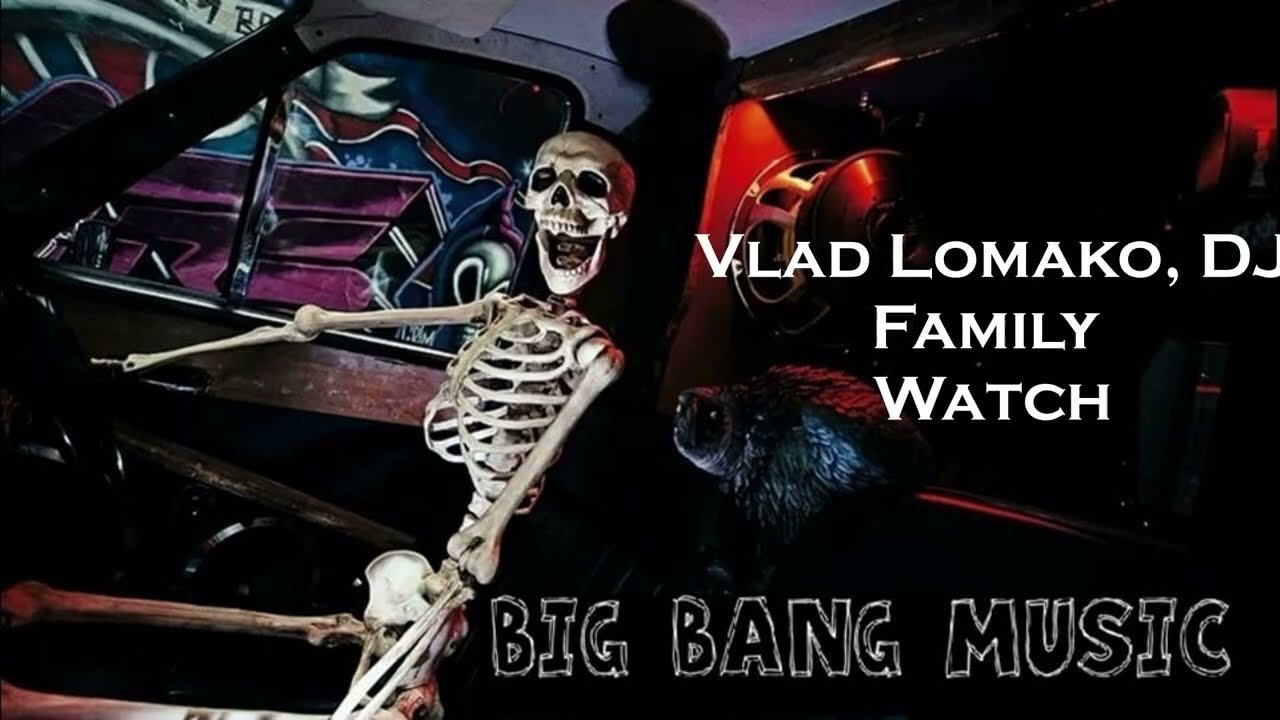 Vlad Lomako, DJ Family - Watch