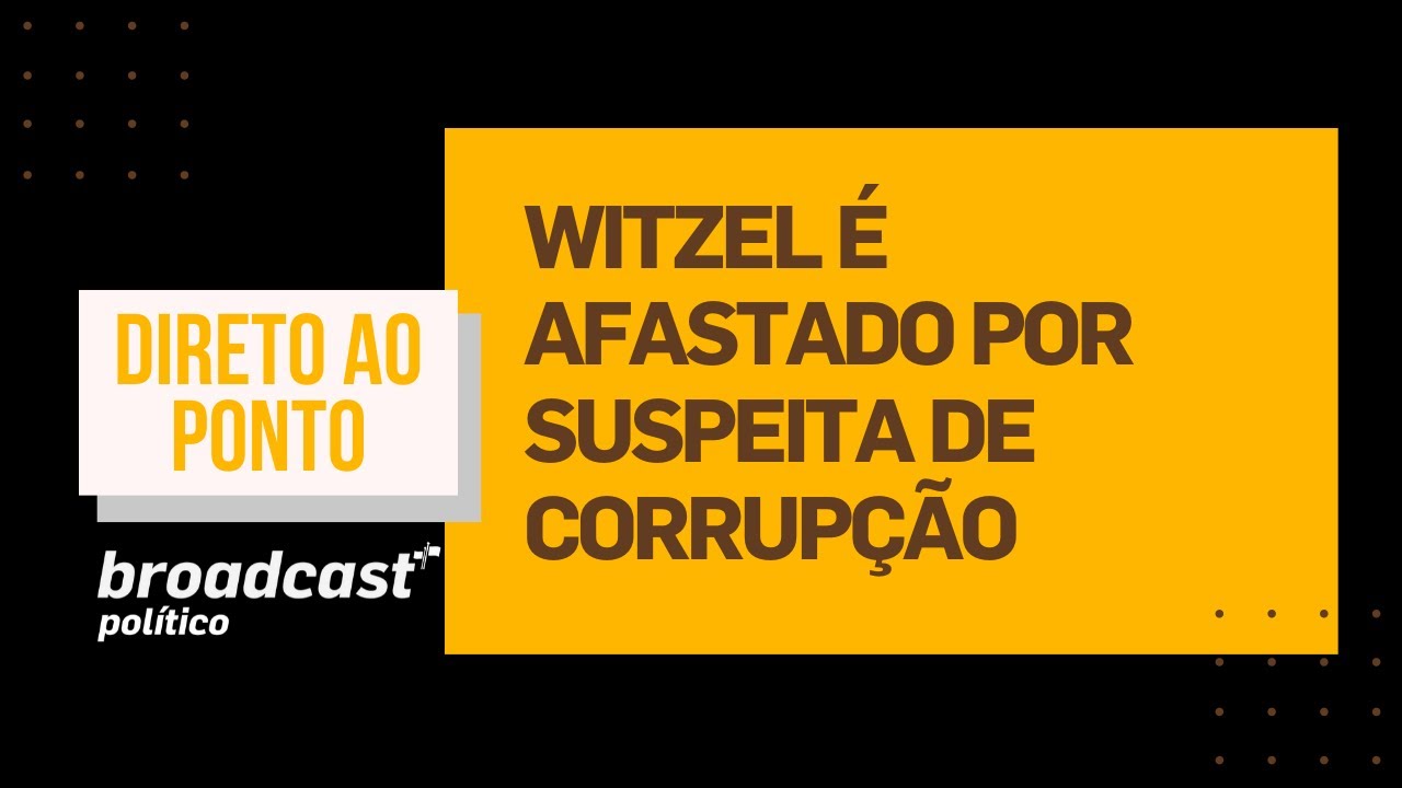 Direto ao Ponto: Witzel é afastado por suspeita de corrupção