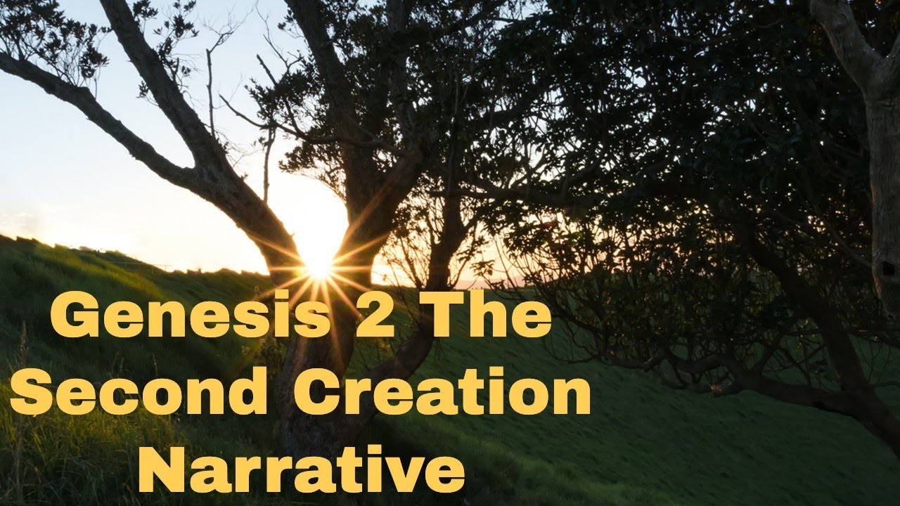 Genesis 2:4-25 The Second Creation Narrative. Garden of Eden and Location. Creation of Man and Woman