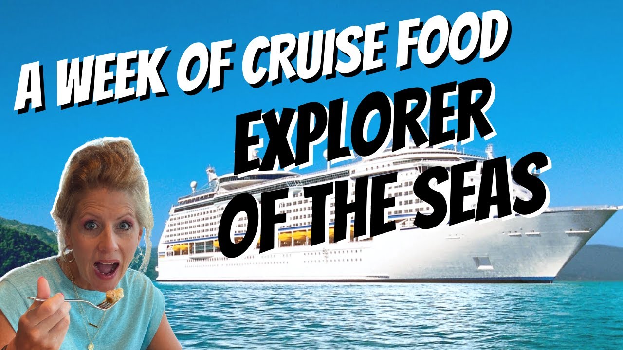 Explorer of the Seas Food Review: Everything You Need to Know