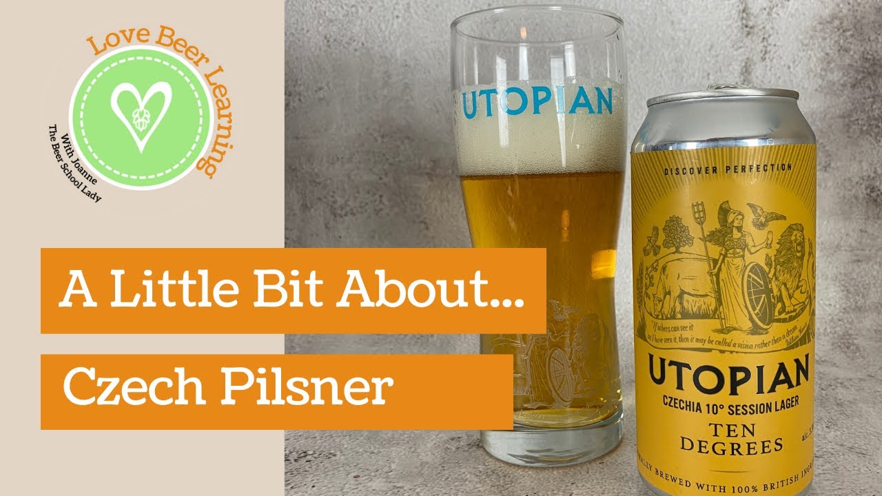 A Little Bit About... Czech Pilsner