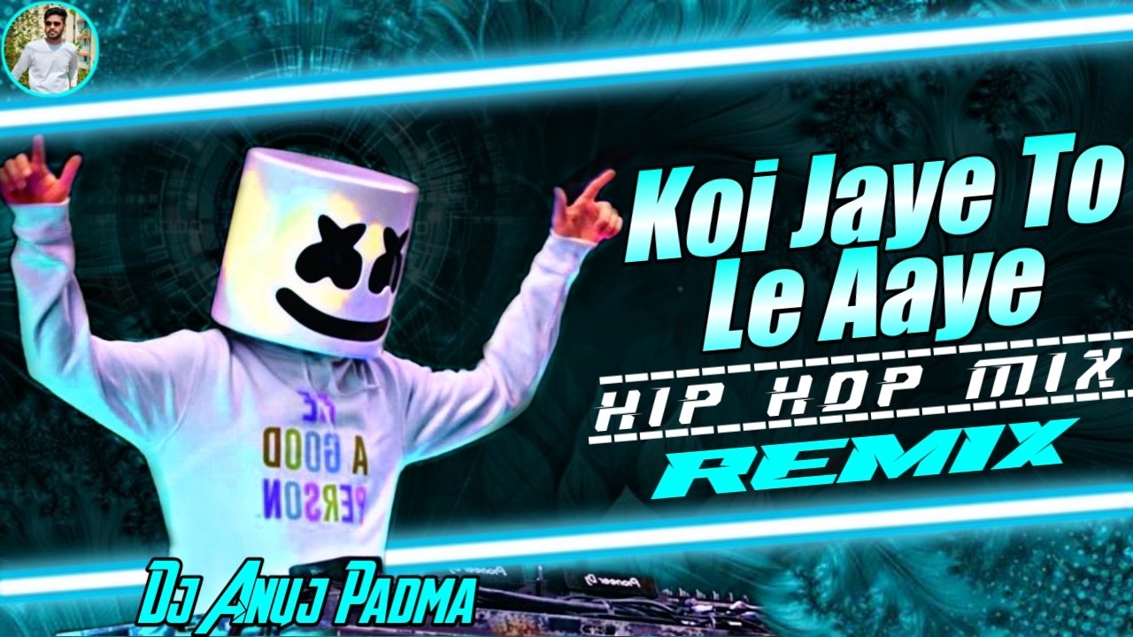 KOI JAYE TO LE AAYE (Lofi Mix) 💘 Reels Viral Hindi Song Hip Hop Dj Mix 💔 Dj Anuj Padma Hazaribagh