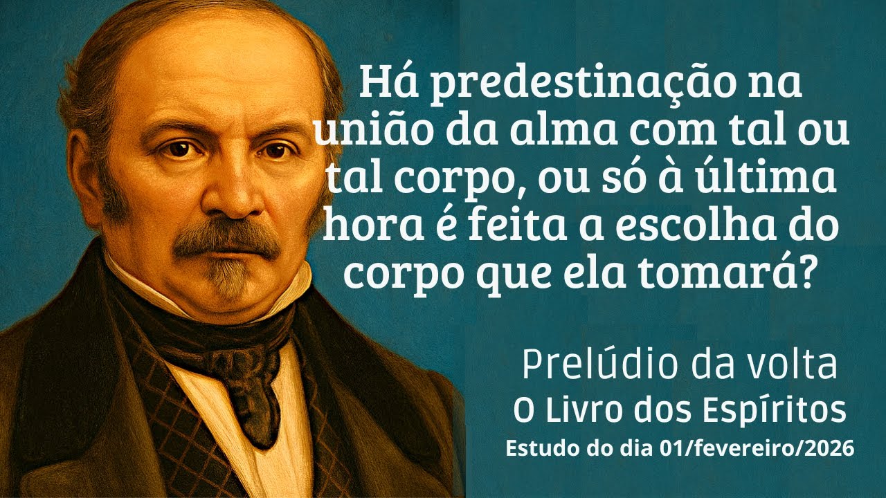 Há predestinação na união da alma com tal ou tal corpo? | Estudo de 