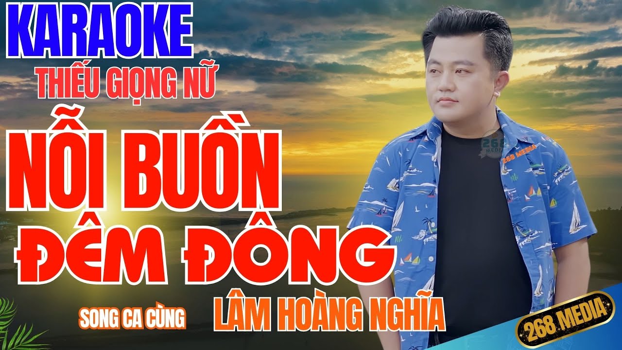 NỖI BUỒN ĐÊM ĐÔNG, NHỮNG NGÀY XƯA THÂN ÁI KARAOKE - Song Ca Cùng Lâm Hoàng Nghĩa - Thiếu Giọng Nữ