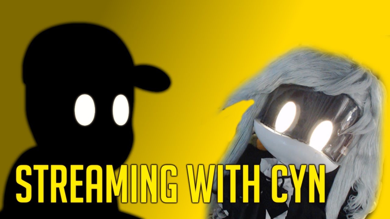 Streaming With Cyn