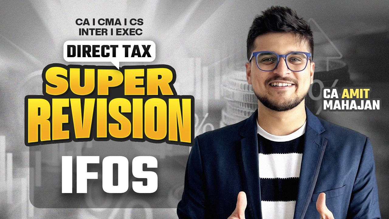IFOS | DT Super Revision | CA Amit Mahajan